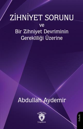 Zihniyet Sorunu ve Bir Zihniyet Devriminin Gerekliliði Üzerine  Frontansicht 1