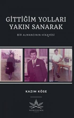 Gittiğim Yolları Yakın Sanarak  Frontansicht 1
