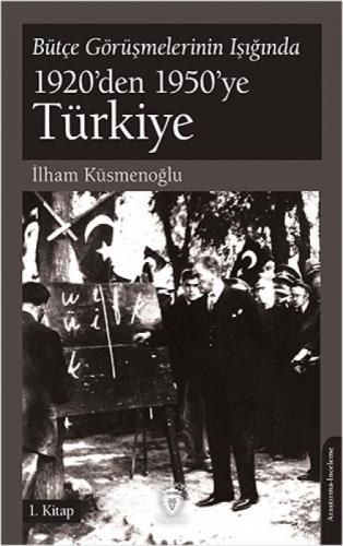 Bütçe Görüşmelerinin Işığında 1920'den 1950'ye Türkiye;1. Kitap  Frontansicht 1
