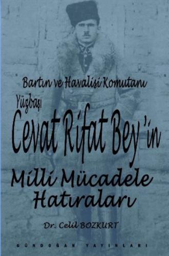 Bartın ve Havalisi Komutanı Yüzbaşı Cevat Rifat Bey'in Milli Mücadele Hatıraları  Frontansicht 1