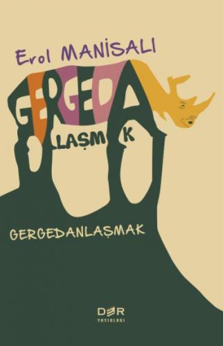 Gergedanlaşmak  Frontansicht 1