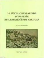 16.Yüzyıl Ortalarında Diyarbekir Beylerbeyi'nde Vakıflar  Frontansicht 1
