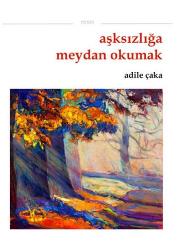 Aşksızlığa Meydan Okumak  Frontansicht 1