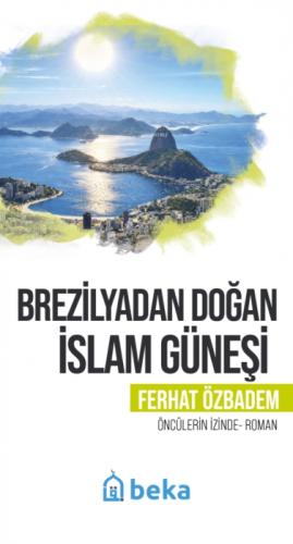 Brezilyadan Doğan İslam Güneşi;Öncülerin İzinde  Frontansicht 1