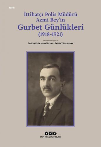 İttihatçı Polis Müdürü Azmi Bey'in Gurbet Günlükleri (1918–1921)  Frontansicht 1
