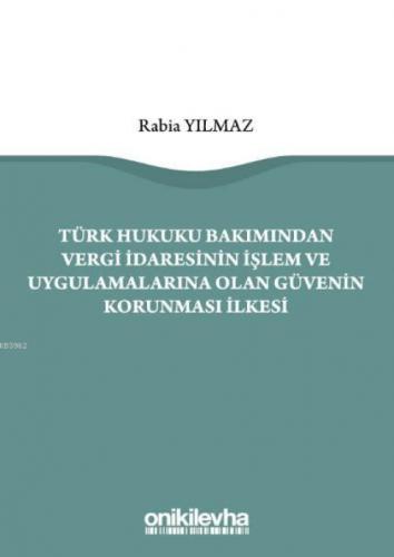 Türk Hukuku Bakımından Vergi İdaresinin İşlem ve Uygulamalarına Olan Güvenin Korunması İlkesi  Frontansicht 1