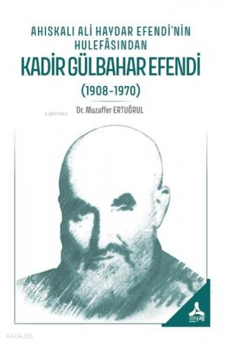 Ahıskalı Ali Haydar Efendi'nin Hulefasından Kadir Gülbahar Efendi (1908 - 1970)  Frontansicht 1