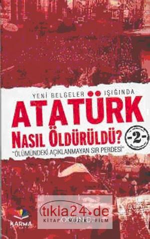 Atatürk Nasıl Öldürüldü? 2  Frontansicht 1