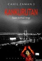 Cahil Zaman 3 -  Kankurutan  Frontansicht 1