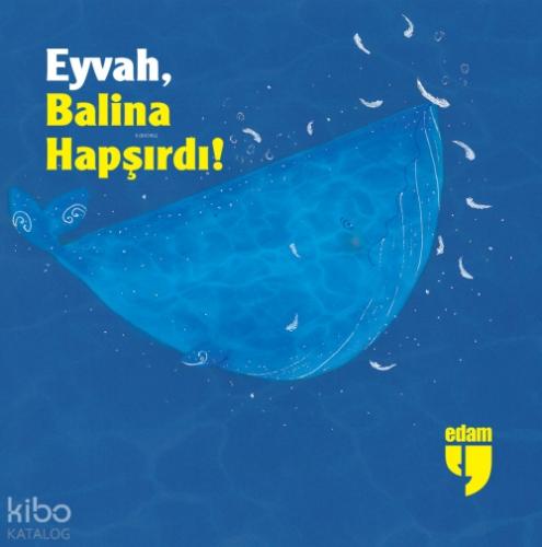 Eyvah, Balina Hapşırdı!  Frontansicht 1
