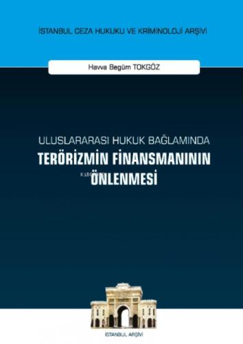 Uluslararası Hukuk Bağlamında Terörizmin Finansmanının Önlenmesi;İstanbul Ceza Hukuku ve Kriminoloji  Frontansicht 1