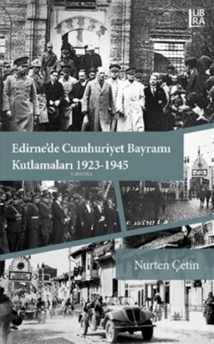 Edirne'de Cumhuriyet Bayramı Kutlamaları 1923-1945  Frontansicht 1