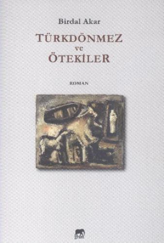 Türkdönmez ve Ötekiler  Frontansicht 1