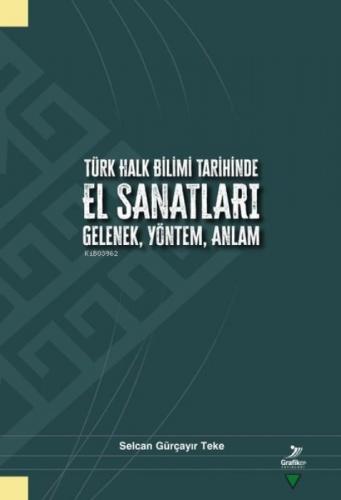Türk Halk Bilimi Tarihinde El Sanatları Gelenek, Yöntem, Anlam  Frontansicht 1