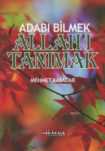 Abdulkadir Geylani'den Adabı Bilmek Allah'ı Tanımak  Frontansicht 1