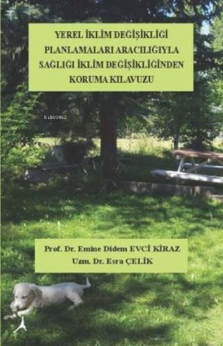 Yerel İklim Değişikliği;Planlamaları Aracılığıyla Sağlığı İklim Değişikliklerinden Koruma Klavuzu  Frontansicht 1