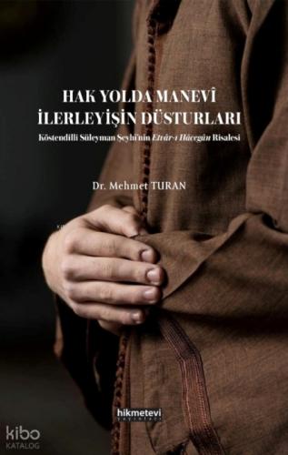 Hak Yolda Manevi İlerleyişin Düsturları ;Köstendilli Süleyman Şeyhi'nin Etvar'ı Hacegan Risalesi  Frontansicht 1