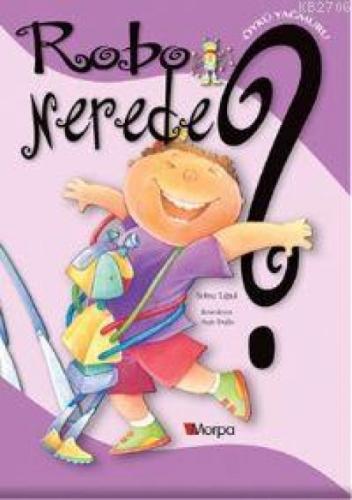 Robo Nerede?  Frontansicht 1