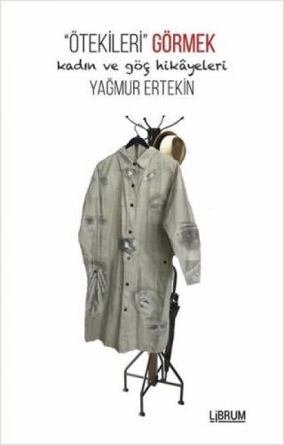 Ötekileri Görmek;Kadın ve Göç Hikayeleri  Frontansicht 1