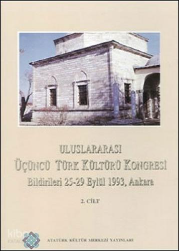 Uluslararası Üçüncü Türk Kültürü Kongresi Bildirileri 25-29 Eylül 1993, Ankara Cilt: 2  Frontansicht 1