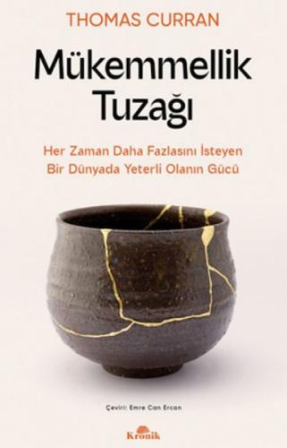 Mükemmellik Tuzağı - Her Zaman Daha Fazlasını İsteyen Bir Dünyada Yeterli Olanın Gücü  Frontansicht 1