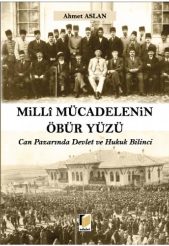 Milli Mücadelenin Öbür Yüzü Can Pazarında Devlet ve Hukuk Bİlinci  Frontansicht 1