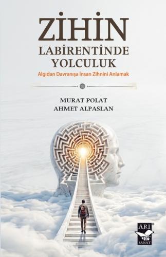 Zihin Labirentinde Yolculuk;Algıdan Davranışa İnsan Zihnini Anlamak  Frontansicht 1