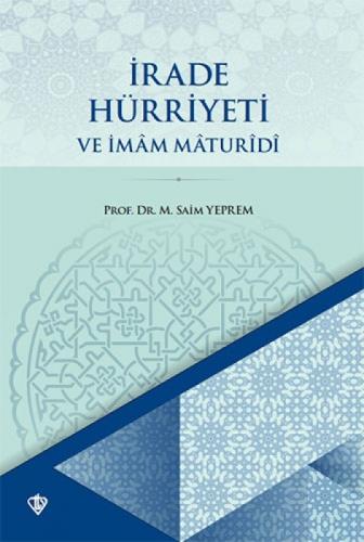 İrade Hürriyeti ve İmam Maturidi  Frontansicht 1