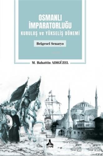 Osmanlı İmparatorluğu Kuruluş ve Yükseliş Dönemi;Belgesel Senaryo  Frontansicht 1