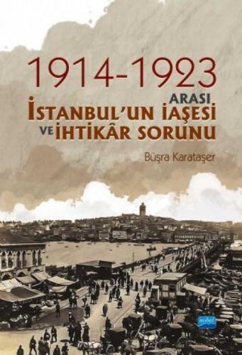 1914 ve 1923 Arası İstanbulun İaşesi ve İhtikar Sorunu  Frontansicht 1