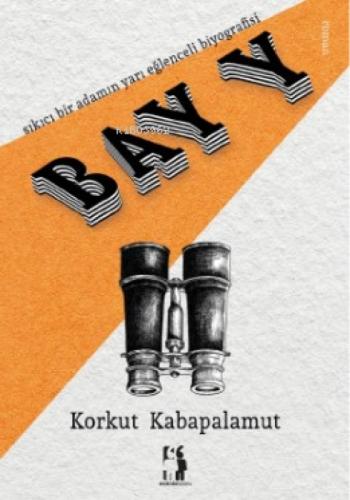 Bay Y;Sıkıcı Bir Adamın Yarı Eğlenceli Biyografisi  Frontansicht 1