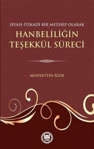 Siyasi-Itikadi Bir Mezhep Olarak Hanbeliliğin Teşekkül Süreci  Frontansicht 1
