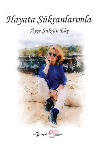 Hayata Şükranlarımla  Frontansicht 1