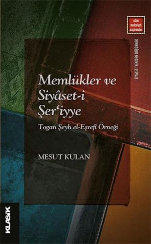 Memlükler ve Siyâset-i Şer?iyye Togan Şeyh el-Eşrefî Örneği  Frontansicht 1