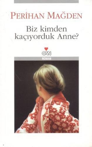 Biz Kimden Kaçıyorduk Anne?  Frontansicht 1