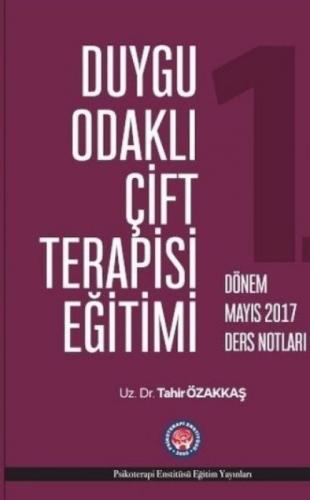 Duygu Odaklı Çift Terapisi Eğitimi - 1. Dönem Mayıs 2017 Ders Notları  Frontansicht 1