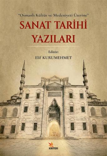 Sanat Tarihi Yazıları;Osmanlı Kültür ve Medeniyeti Üzerine  Frontansicht 1