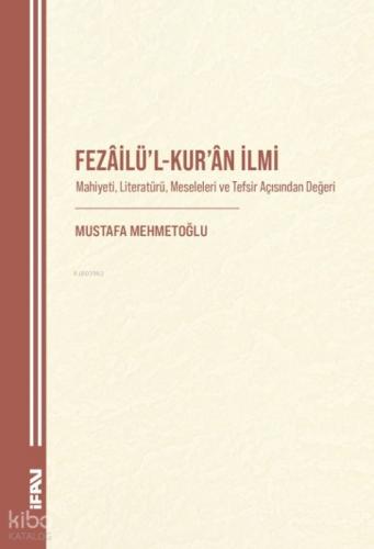 Fezâilü'l-Kur'an İlmi;Mahiyeti, Literatürü, Meseleleri ve Tefsir Açısından Değeri  Frontansicht 1