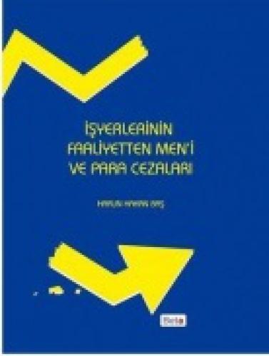 İşyerlerinin Faaliyetten Men'i ve Para Cezaları  Frontansicht 1