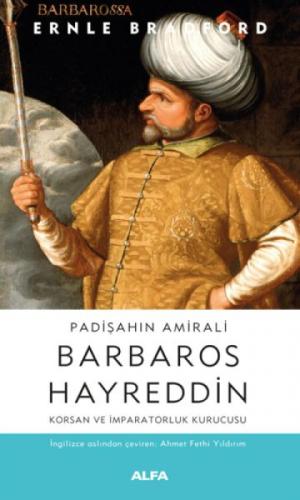 Padişahın Amirali Barbaros Hayreddin  Frontansicht 1