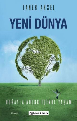 Yeni Dünya - Doğayla Ahenk İçinde Yaşam  Frontansicht 1