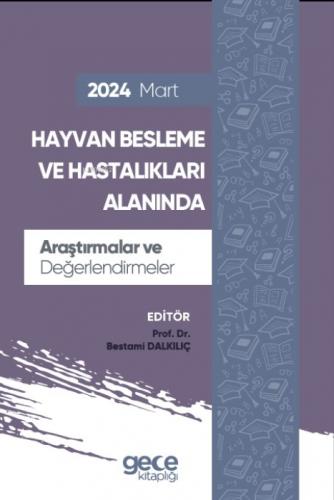 Hayvan Besleme ve Hastalıkları Alanında Araþtırmalar ve Deðerlendirmeler - Mart 2024  Frontansicht 1