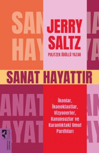 Sanat Hayattır;İkonlar, İkonoklastlar, Vizyonerler, Kanunsuzlar ve Karanlıktaki Umut Parıltıları  Frontansicht 1
