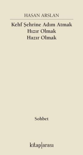 Kehf Şehrine Adım Atmak Hızır Olmak Hazır Olmak  Frontansicht 1