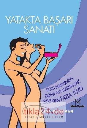 Yatakta Başarı Sanatı; Seks Hakkında Dünyayı Sarsacak 300´den Fazla Tüyo  Frontansicht 1