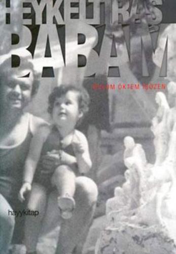 Heykeltıraþ Babam  Frontansicht 1