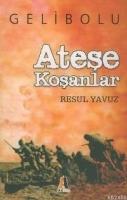 Ateşe Koşanlar; Gelibolu  Frontansicht 1