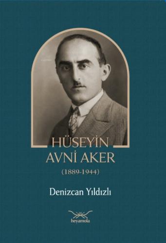 Hüseyin Avni Aker (1889-1944)  Frontansicht 1