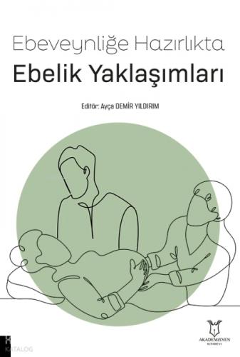 Ebeveynliğe Hazırlıkta Ebelik Yaklaşımları  Frontansicht 1