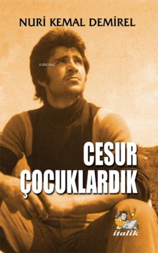 Cesur Çocuklardık  Frontansicht 1